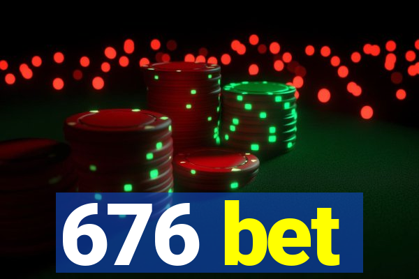 676 bet